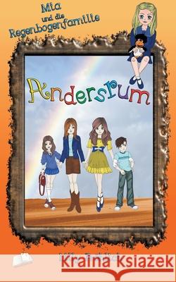 Andersrum: Mia und die Regenbogenfamilie Fröhlich, Lilly 9783740765583 Twentysix - książka