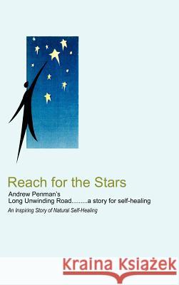 Andew Penman's Long Unwinding Road: An Inspiring Story of Natural Self-Healing Penman, Andrew 9781477233832 Authorhouse - książka