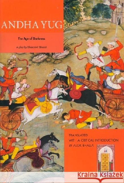 Andha Yug: The Age of Darkness Bharati, Dharamvir 9780824835170 University of Hawai'i Press - książka