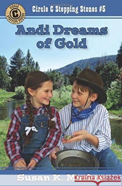 Andi Dreams of Gold Susan K. Marlow 9780825444340 Kregel Publications - książka