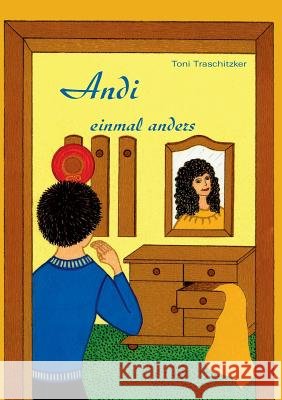 Andi einmal anders Traschitzker, Toni 9783920780641 Frick Verlag Gmbh - książka