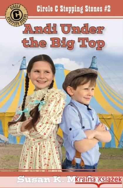 Andi Under the Big Top Susan K. Marlow 9780825444319 Kregel Publications,U.S. - książka