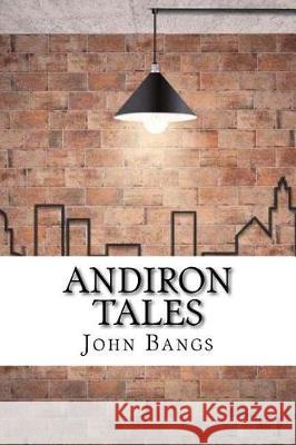 Andiron Tales John Kendrick Bangs 9781975910808 Createspace Independent Publishing Platform - książka