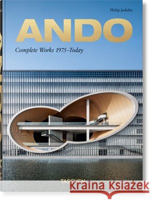 Ando. Complete Works 1975–Today. 45th Ed. Philip Jodidio 9783836565868 Taschen GmbH - książka