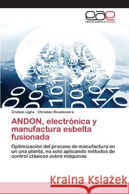 ANDON, electrónica y manufactura esbelta fusionada Ligña Cristian 9783659075414 Editorial Academica Espanola - książka