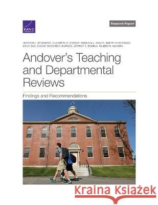 Andover\'s Teaching and Departmental Reviews: Findings and Recommendations Heather L. Schwartz Elizabeth D. Steiner Rebecca L. Wolfe 9781977410610 RAND Corporation - książka