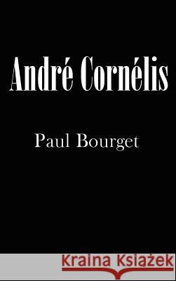 André Cornélis Bourget, Paul 9781515424369 Black Curtain Press - książka