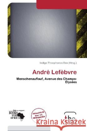 André Lefèbvre  9786137849279 The - książka