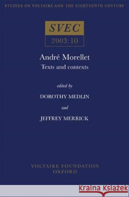 Andre Morellet Texts and Contexts: Morellet Texts and Studies  9780729408295 Voltaire Foundation - książka