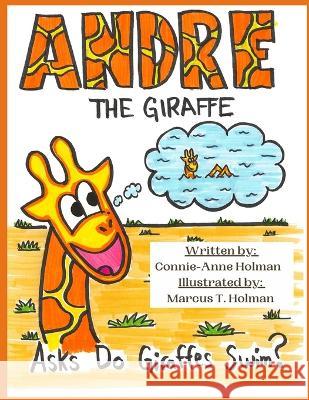 Andre the Giraffe Asks: Do Giraffe's Swim: Includes coloring pages Holman, Marcus 9798986085609 Bowker - książka