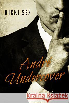 Andre Undercover Nikki Sex 9781790445134 Independently Published - książka
