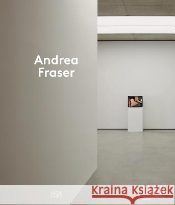 Andrea Fraser, Englische Ausgabe : Hrsg.: Museum der Moderne Salzburg Sabine Breitwieser Sven L Shannon Jackson 9783775740159 Hatje Cantz Publishers - książka