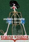 Andrea Incontri (Bilingual edition): Human Types  9788857243108 Skira