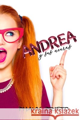 Andrea y sus neuras Prieto Phavy Prieto 9798716269682 Independently published - książka