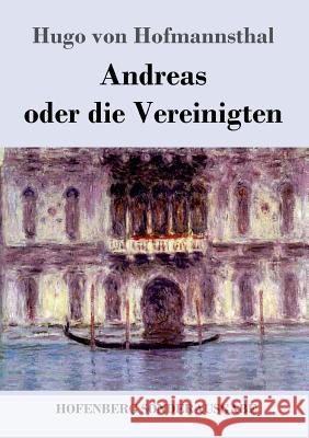 Andreas oder die Vereinigten Hugo Von Hofmannsthal 9783743712478 Hofenberg - książka