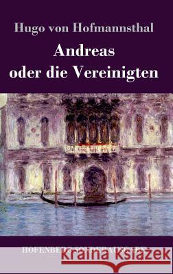 Andreas oder die Vereinigten Hugo Von Hofmannsthal 9783743712485 Hofenberg - książka