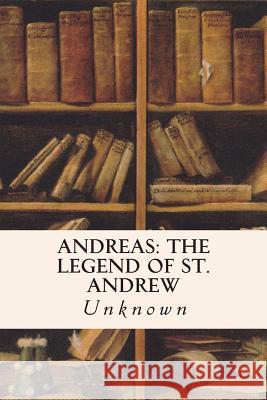 Andreas: The Legend of St. Andrew Unknown 9781514277577 Createspace - książka