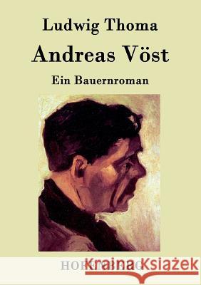 Andreas Vöst: Ein Bauernroman Ludwig Thoma 9783843042161 Hofenberg - książka