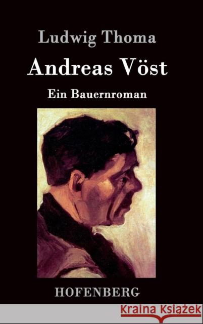 Andreas Vöst: Ein Bauernroman Ludwig Thoma 9783843042192 Hofenberg - książka