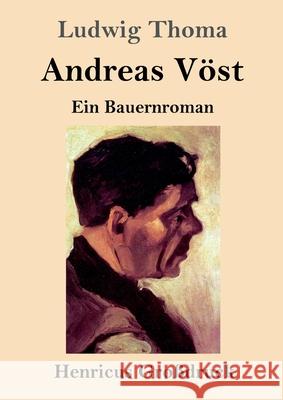 Andreas Vöst (Großdruck): Ein Bauernroman Ludwig Thoma 9783847851189 Henricus - książka