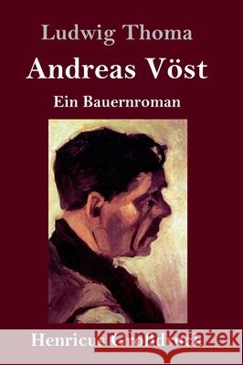 Andreas Vöst (Großdruck): Ein Bauernroman Ludwig Thoma 9783847851196 Henricus - książka