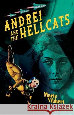 Andrei and the Galactic Hellcats Marie Vibbert 9781590217948 Lethe Press - książka