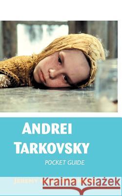 Andrei Tarkovsky: Pocket Guide Robinson, Jeremy Mark 9781861713957 Crescent Moon Publishing - książka