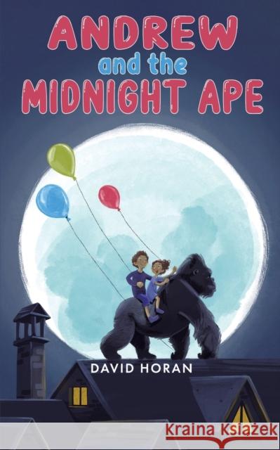 Andrew and the Midnight Ape David Horan 9781398430396 Austin Macauley Publishers - książka