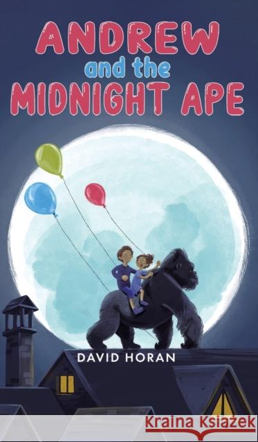 Andrew and the Midnight Ape David Horan 9781398430402 Austin Macauley Publishers - książka