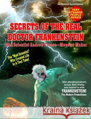 Andrew Croose Mad Scientist: The True Story Of The Real Doctor Frankenstein Redfern, Nick 9781606111901 Inner Light - Global Communications - książka