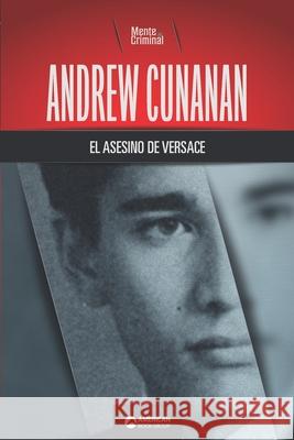 Andrew Cunana, el asesino de Versace Mente Criminal 9781681658971 American Book Group - książka