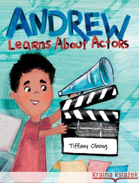 Andrew Learns About Actors Tiffany Obeng 9781735522517 Sugar Cookie Books - książka