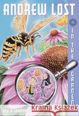 Andrew Lost #4: In the Garden J. C. Greenburg Debbie Palen 9780375812804 Random House Books for Young Readers - książka