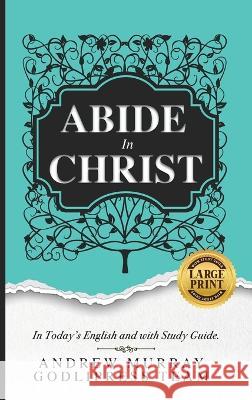 Andrew Murray Abide in Christ: In Today\'s English and with Study Guide (LARGE PRINT) Godlipress Team 9788419204240 Godlipress - książka