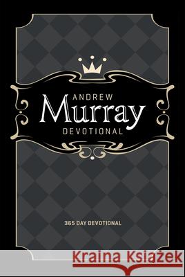 Andrew Murray Devotional: 365 Day Andrew Murray 9780883687789 Whitaker House - książka