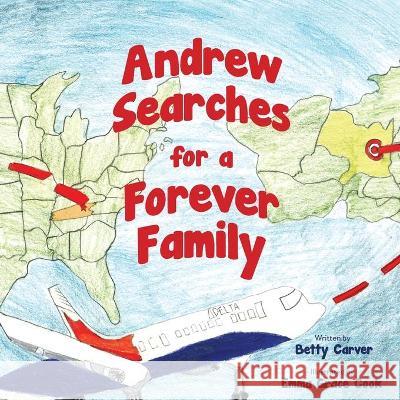 Andrew Searches for a Forever Family Betty Carver, Emma Grace Cook 9781954978010 Skippy Creek - książka