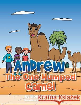 Andrew The One Humped Camel Aird, Douglas 9781493132485 Xlibris Corporation - książka