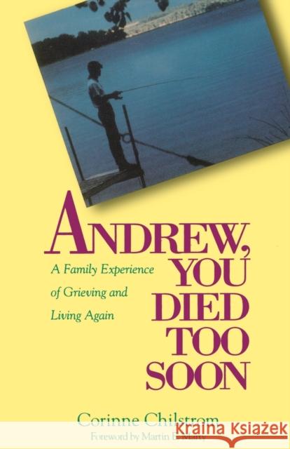 Andrew You Died Too Soon Chilstrom, Corinne 9780806626840 Augsburg Fortress Publishers - książka