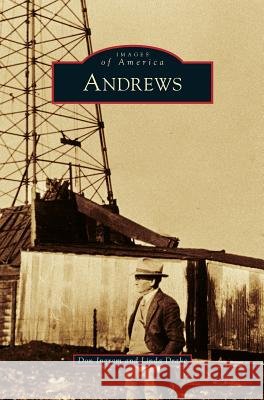 Andrews Don Ingram, Linda Drake 9781531652692 Arcadia Publishing Library Editions - książka