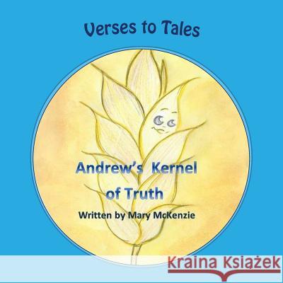 Andrew's Kernel of Truth Mrs Mary Elizabeth McKenzie 9781981469734 Createspace Independent Publishing Platform - książka