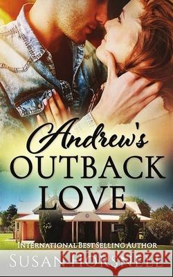 Andrew's Outback Love Susan Horsnell 9780648327097 Susan Horsnell - książka