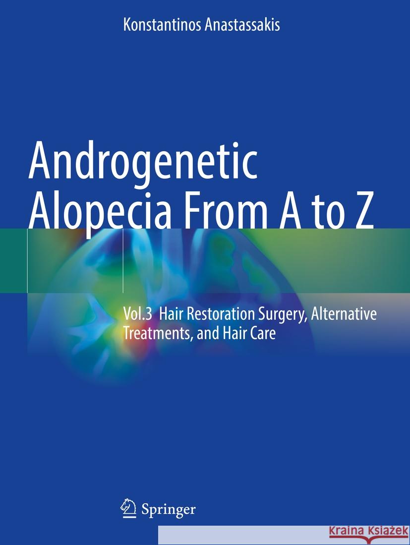 Androgenetic Alopecia From A to Z Konstantinos Anastassakis 9783031106156 Springer International Publishing - książka