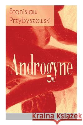 Androgyne - Vollst�ndige Ausgabe Stanislaw Przybyszewski 9788026860303 e-artnow - książka
