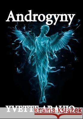 Androgyny Yvette Araujo 9781514412442 Xlibris Corporation - książka