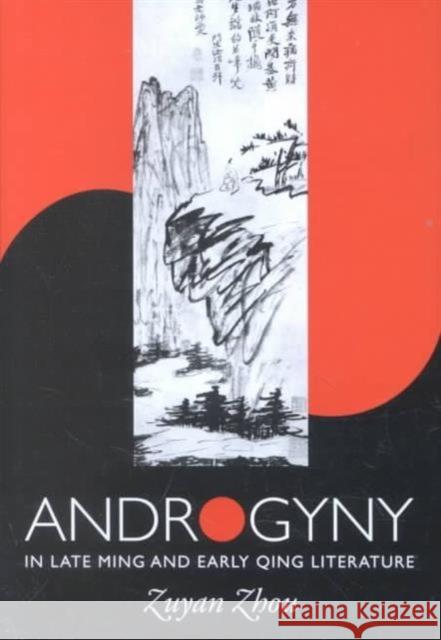 Androgyny in Late Ming and Early Qing Literature Zuyan Zhou 9780824825713 University of Hawaii Press - książka