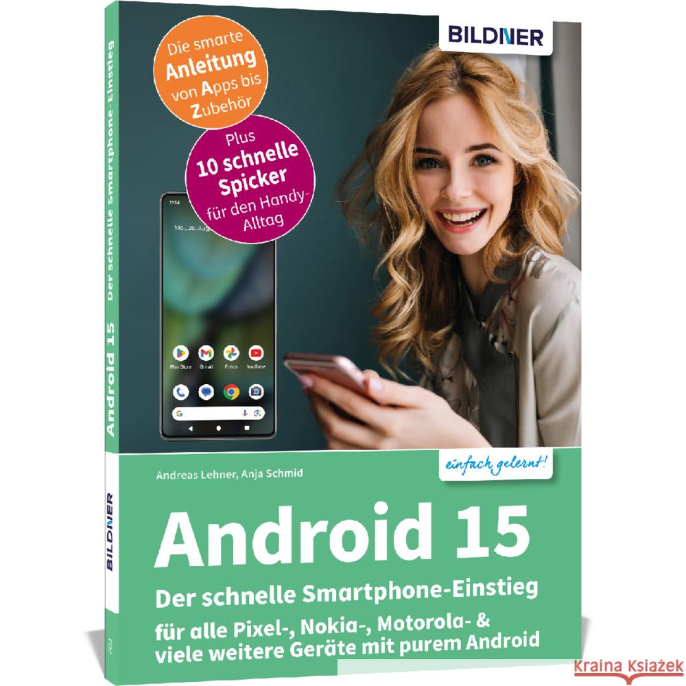 Android 15 - Der schnelle Smartphone-Einstieg - Für Einsteiger ohne Vorkenntnisse Schmid, Anja, Lehner, Andreas 9783832806873 BILDNER Verlag - książka
