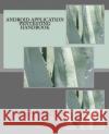 Android Application Pentesting Handbook MR Samuel Huntley 9781530176977 Createspace Independent Publishing Platform