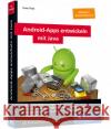 Android-Apps entwickeln mit Java Post, Uwe 9783836278218 Rheinwerk Computing