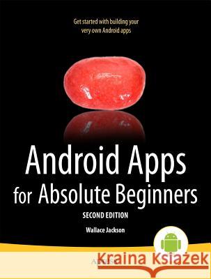 Android Apps for Absolute Beginners Wallace Jackson 9781430247883  - książka