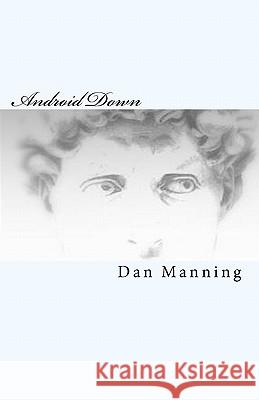 Android Down Dan Manning 9781451593761 Createspace - książka